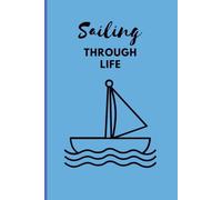 Sailing Through Life: Journal for the every day or sailing along the coast