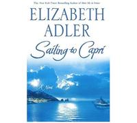 Sailing to Capri Elizabeth Adler (Auteur)