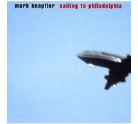 Mark Knopfler - SAILING TO PHILADELPHIA