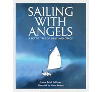Sailing With Angels: A Poetic Tale of Grief and Grace
