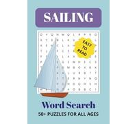 Sailing Word Search Puzzles: Themed Word Search, Find-a-word Puzzles Featuring Boats, Ships, and Sailing Terminology | 6x9 inches, 100 pages | 50+ ... Gift for Vacations, Holidays and Free Time