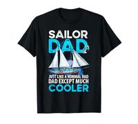 Sailor Dad Just Like A Normal Dad T-Shirt