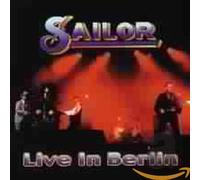 Sailor - Live in Berlin [Import]
