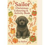 Sailor’s Christmas Colouring and Activity Book: Fun for the Whole Family