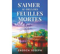 S'aimer au-delà des feuilles mortes