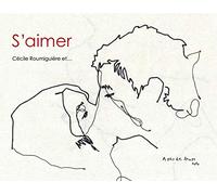 S'aimer: Cécile Roumiguière et...