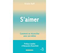 Kristin Neff – S'aimer – Comment se réconcilier avec soi-même – Belfond