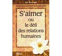 S'aimer ou le Défi des relations humaines