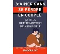 Saimer Sans Se Perdre En Couple Avec La Différenciation Relationnelle (French Edition)