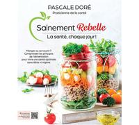 Sainement rebelle - La santé, chaque jour !