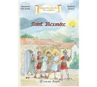 Saint Alexandre Et son ami Epipode - Mauricette Vial-Andru - Saint-Jude Eds - broché - Document jeunesse