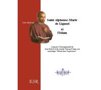 Saint Alphonse Et L'Islam, Comparé À L'Enseignement De Jean-Paul Ii Et De Vatican Ii.