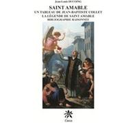 Saint Amable, un tableau de Jean-Baptiste Collet - La légende de Saint-Amable, Bibliographie raisonn Jean-Louis Ducoing (Auteur)