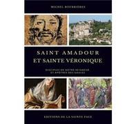 Saint Amadour et sainte Véronique Pr Michel Bourrières (Auteur)