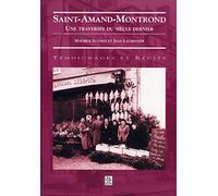 Saint-Amand-Montrond - Une traversée du siècle dernier