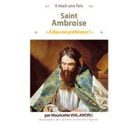 Saint Ambroise (339 - 397) A Dieu ma préférence ! - Mauricette Vial-Andru - Saint-Jude Eds - broché - Document jeunesse