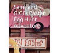 Saint And Gigis Easter Egg Hunt Adventure