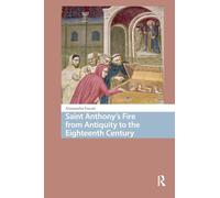 Saint Anthony's Fire from Antiquity to the Eighteenth Century