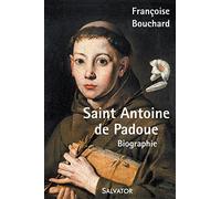 Saint Antoine de Padoue. Biographie