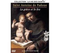 Saint Antoine de Padoue - La grâce et le feu G