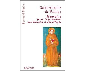Saint Antoine de Padoue neuvaine pour la protection des distraits et des affligés