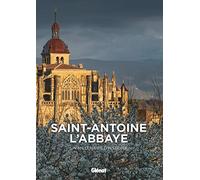 Saint-Antoine-l'Abbaye: Un millénaire d'histoire