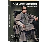 SAINT ANTOINE MARIE CLARET - AUTOBIOGRAPHIE