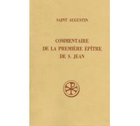 Saint Augustin : Commentaire de la première épître de Saint Jean