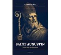 Saint Augustin: Entrer dans les Confessions