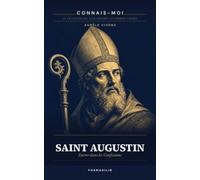 Saint Augustin: Entrer dans les Confessions