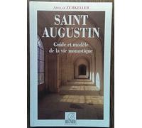 Saint Augustin: Guide et modèle de la vie monastique