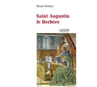 Saint Augustin le Berbère - René Pottier - Lanore - broché - Essai