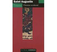 Saint Augustin : L'Homme occidental