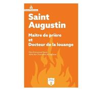 Saint Augustin, Maître De Prière Et Docteur De La Louange