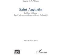 Saint Augustin Le Christ Médiateur d’après la Lettre contre les païens (Sermon Dolbeau 26) - Nicolas Potteau - L'harmattan - broché - Essai
