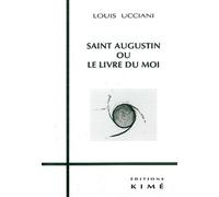 Saint Augustin Ou Le Livre Du Moi