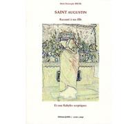 Saint Augustin raconté à ma fille - M-C BILEK - Qabel Eds - broché - Livre