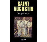 Saint Augustin - Serge Lancel - Fayard - Livre