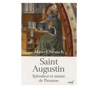 Saint-Augustin - Splendeur Et Misère De L'homme