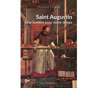 Saint Augustin, une lumière pour notre temps La lumière de notre monde - Monique Charles - Tequi - broché - Essai