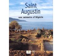 Saint Augustin : Une mémoire d'Algérie