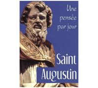 Saint Augustin - Une Pensée Par Jour