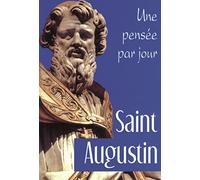 SAINT AUGUSTIN: UNE PENSEE PAR JOUR