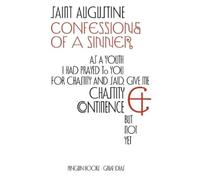 Saint Augustine Confessions of a Sinner (Poche) Penguin Great Ideas