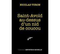 Saint-Avold au dessus d’un nid de coucou - Nicolas Turon - Plum Eds - broché - Roman