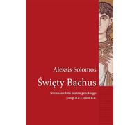 Saint Bacchus. Les années inconnues du théâtre grec ...