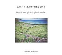 Saint-Barthelemy, histoire et généalogie d'une île