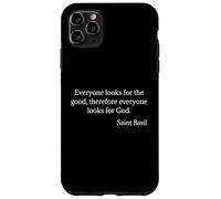 Saint Basil La Grande Citation Tout Le Monde Cherche pour de Bons Coque pour iPhone 11 Pro Max