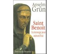 Saint Benoît - Un Message Pour Aujourd'hui