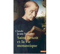 Saint Benoît et la vie monastique - Claude Jean-Nesmy - Points - Poche - Biographie